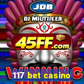 117 bet casino